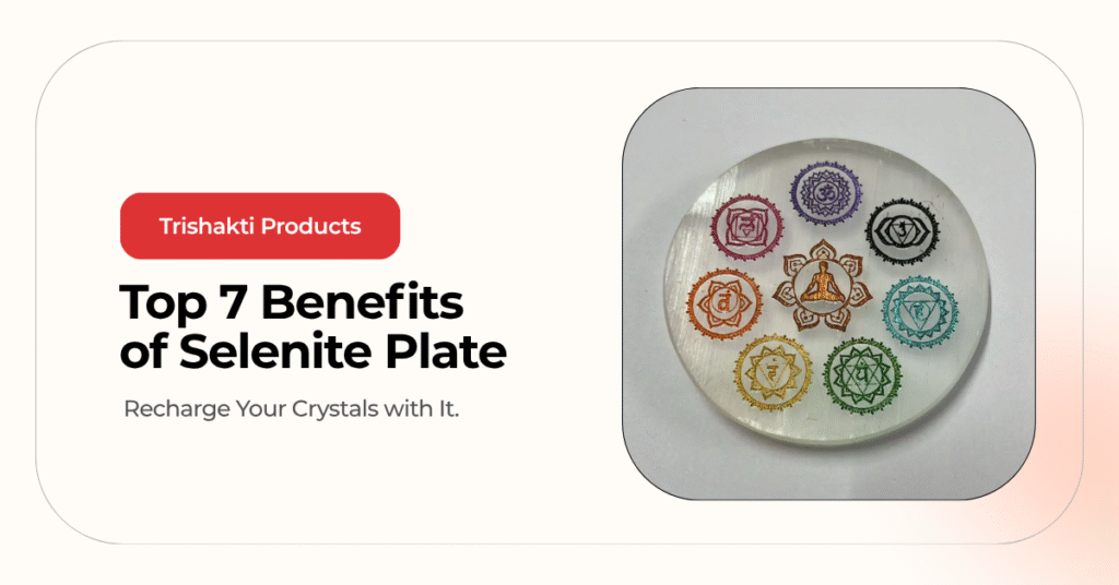 selenite plate benefits