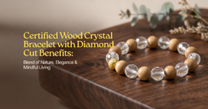 Certified Wood Crystal Bracelet with Diamond Cut